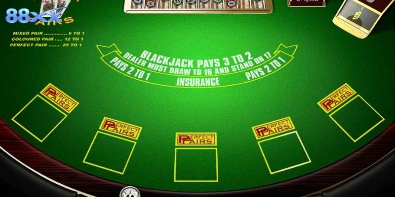 Sảnh Blackjack Perfect Pairs chuẩn VIP, siêu thực